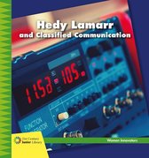 21st Century Junior Library: Women Innovators - Hedy Lamarr and Classified Communication