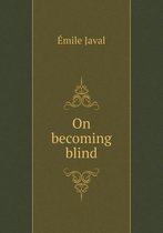 On Becoming Blind