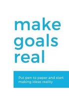 Reach Your Goals Put Pen to Paper and Start Making Ideas Reality Entrepreneur Notebook