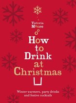 How To Drink At Christmas