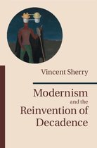 Modernism & The Reinvention Of Decadence