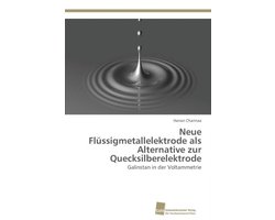 Neue Flüssigmetallelektrode als Alternative zur Quecksilberelektrode