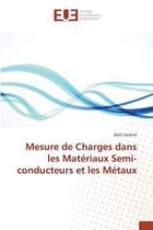 Mesure de Charges Dans Les Mat riaux Semi-Conducteurs Et Les M taux