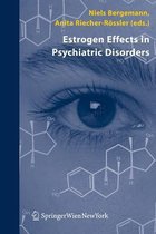 Estrogen Effects in Psychiatric Disorders