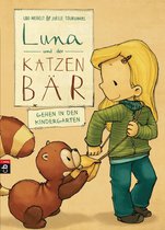 Die Katzenbär-Reihe 4 - Luna und der Katzenbär gehen in den Kindergarten