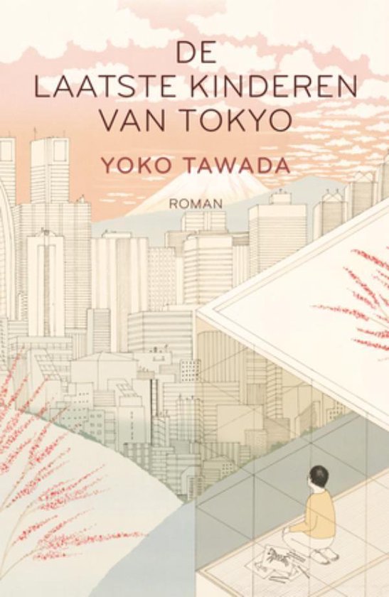 De laatste kinderen van Tokyo - Yoko Tawada | Nextbestfoodprocessors.com