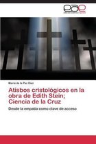 Atisbos cristológicos en la obra de Edith Stein; Ciencia de la Cruz