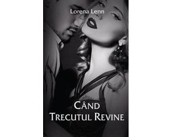 Cand Trecutul Revine
