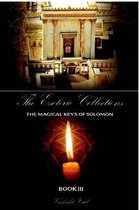 The Esoteric Collections The Magical Keys of Solomon Book III
