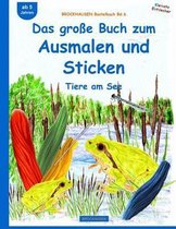 BROCKHAUSEN Bastelbuch Bd.6: Das grosse Buch zum Ausmalen und Sticken