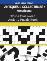 ANTIQUES & COLLECTIBLES Americana Trivia Crossword Activity Puzzle Book