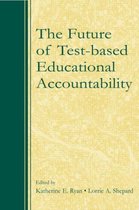 The Future of Test-Based Educational Accountability