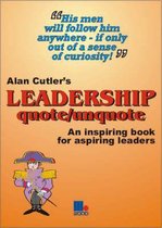 Alan Cutler's Leadership Quote/Unquote