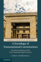 Cambridge Studies in Law and Society - A Sociology of Transnational Constitutions