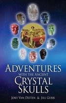 Adventures with the Ancient Crystal Skulls