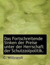 Das Fortschreitende Sinken Der Preise Unter Der Herrschaft Der Schutzzolpolitik.