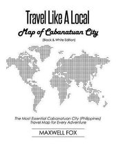 Travel Like a Local - Map of Cabanatuan City (Black and White Edition)