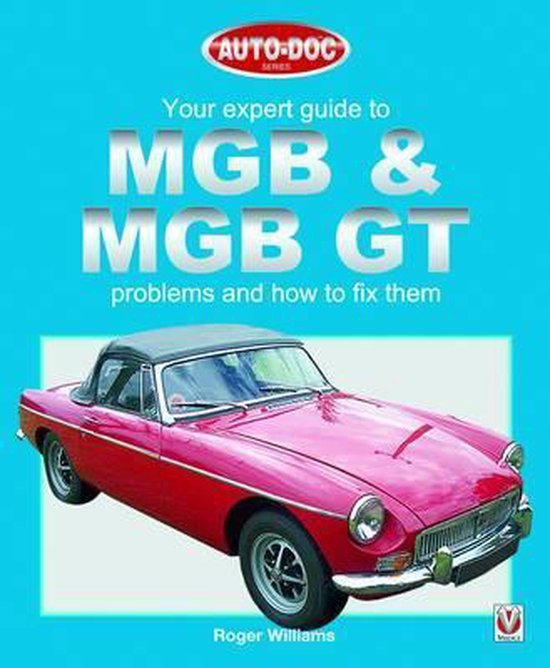MGB and MGB GT - Your Expert Guide to Problems and How to Fi ... - cover