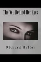 The Veil Behind Her Eyes