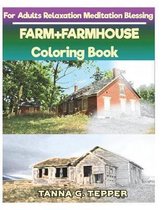 FARM+FARMHOUSE Coloring book for Adults Relaxation Meditation Blessing