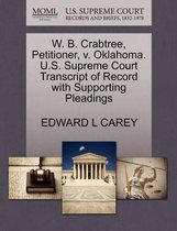 W. B. Crabtree, Petitioner, V. Oklahoma. U.S. Supreme Court Transcript of Record with Supporting Pleadings