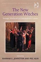 The New Generation Witches: Teenage Witchcraft in Contemporary Culture