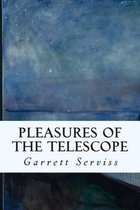 Pleasures of the Telescope