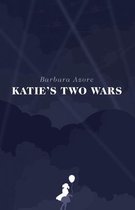 Katie's Two Wars
