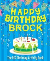 Happy Birthday Brock - The Big Birthday Activity Book