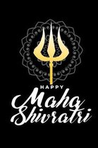 Happy Shivratri: Hinduism Religious Notebook 120 Pages Size