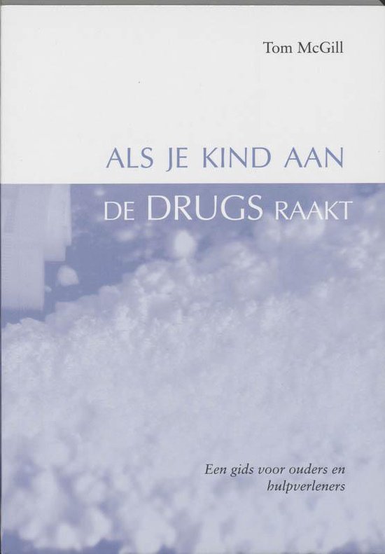 Cover van het boek 'Als je kind aan de drugs raakt'