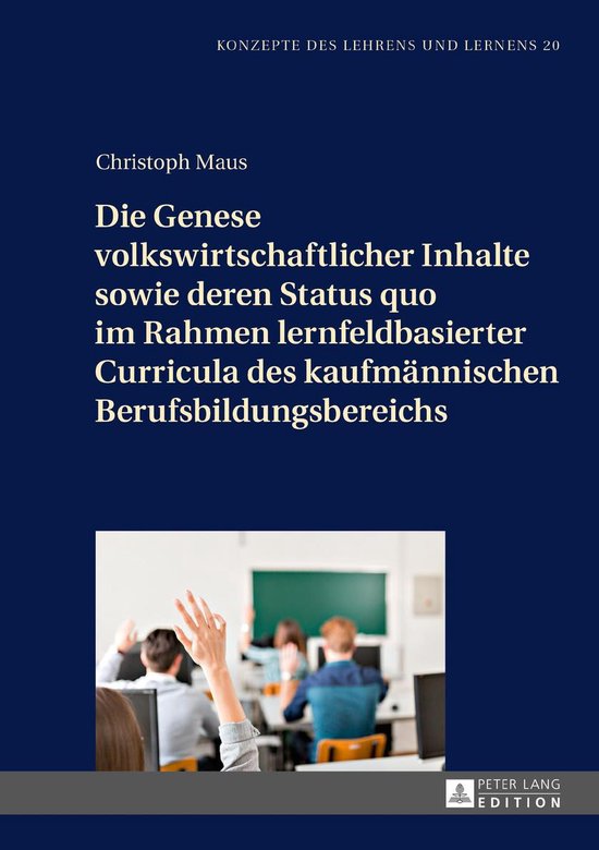 Konzepte des Lehrens und Lernens 20 - Die Genese volkswirtsc ... - cover