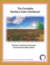 The Complete Rainbow Gates Workbook