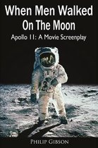 When Men Walked on the Moon