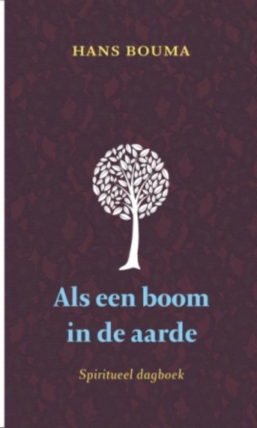 Boekcover met een witte boom als symbool en de titel 'Als een boom in de aarde'.