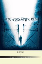 Truth Makes You Free
