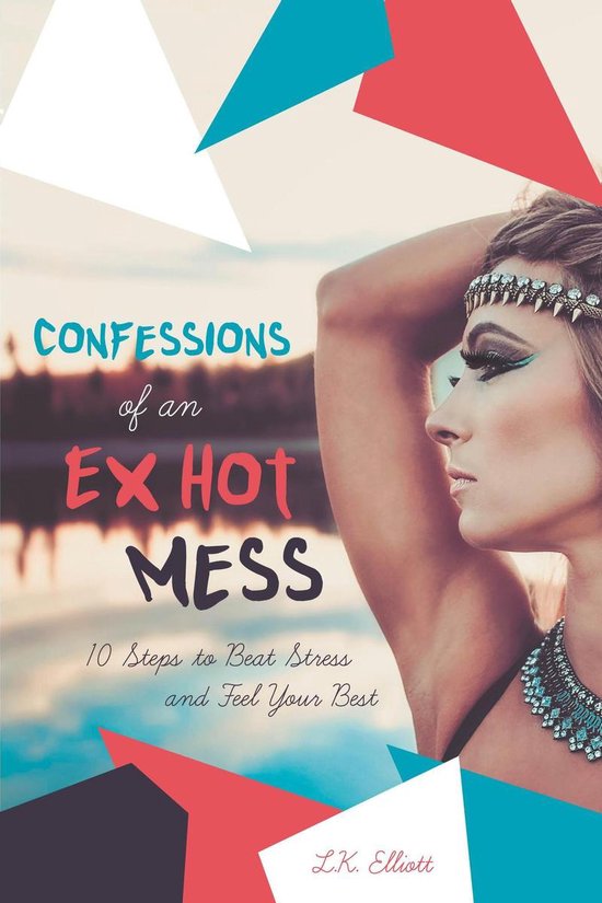 Confessions of an Ex Hot Mess - cover