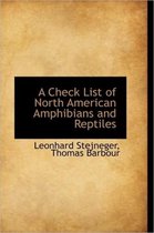 A Check List of North American Amphibians and Reptiles