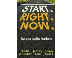 Start. Right. Now.
