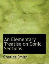 An Elementary Treatise on Conic Sections