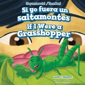 ¡Soy un insecto! / I'm a Bug! - Si yo fuera un saltamontes / If I Were a Grasshopper