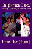Enlightenment Dance, Dancing Your Way to Eternal Bliss