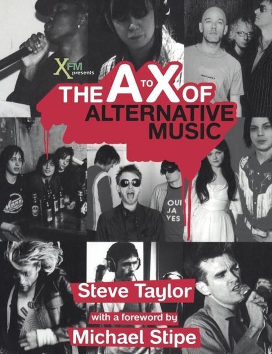 Boekomslag 'The A to X of Alternative Music' met collage van artiesten, waaronder Steve Taylor en Michael Stipe.