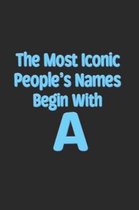 The Most Iconic People's Names Begin with a