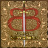 Steve McDonald - Ballads And Battles (CD)