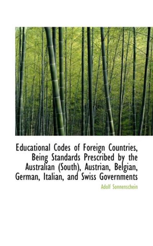 Educational Codes of Foreign Countries, Being Standards Prescribed by ...