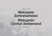 Central Switzerland. A Metropolis