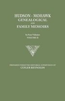 Hudson-Mohawk Genealogical and Family Memoirs. in Four Volumes. Volume II