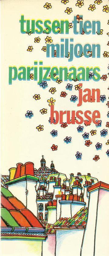 Jan Brusse - 10 miljoen paryzenaars Tussen