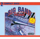 Big Band Fever 28 All Time Big Band Favorites